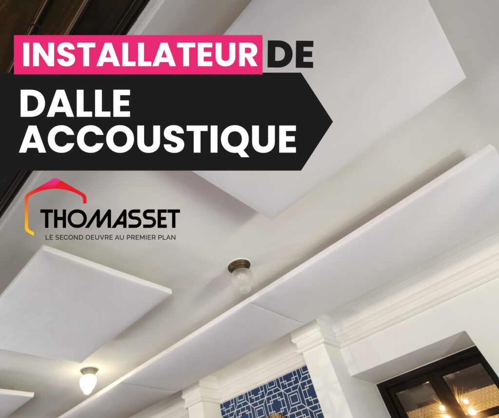 Service de pose de dalle acoustique dans la Drôme. Réduction des nuisances sonores intérieurs.